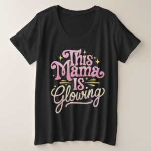 Diese Mama leuchtet zum Muttertag Große Größe T-Shirt
