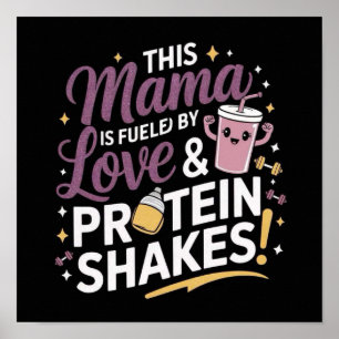 Diese Mama wird von Liebe- und Eiweißshakes befeue Poster