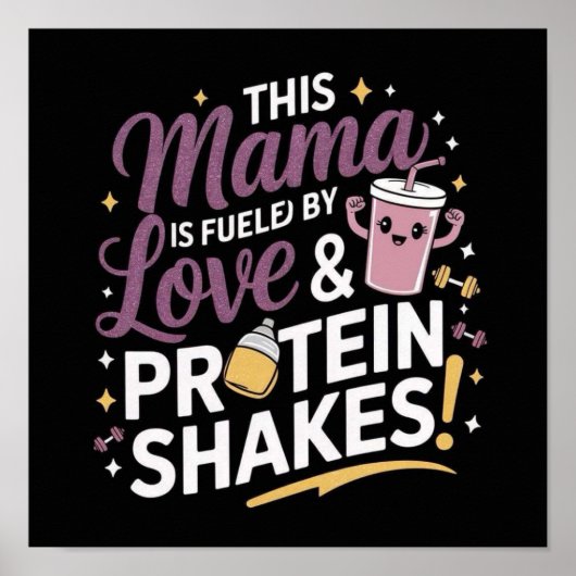 Diese Mama wird von Liebe- und Eiweißshakes befeue Poster (Vorne)