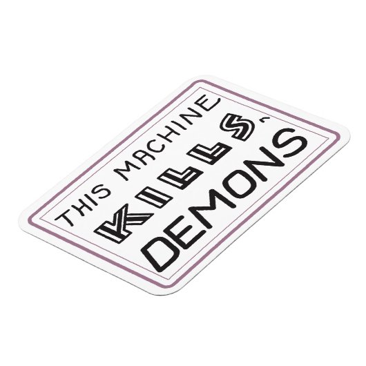 Diese Maschine tötet Dämonenmagnet Magnet (Linke Seite)