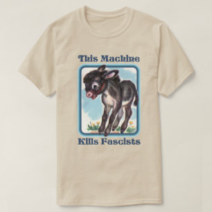 Diese Maschine tötet Faschisten T-Shirt