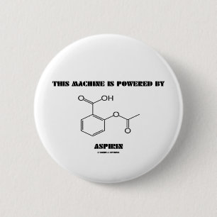 Diese Maschine wird angetrieben durch Aspirin Button