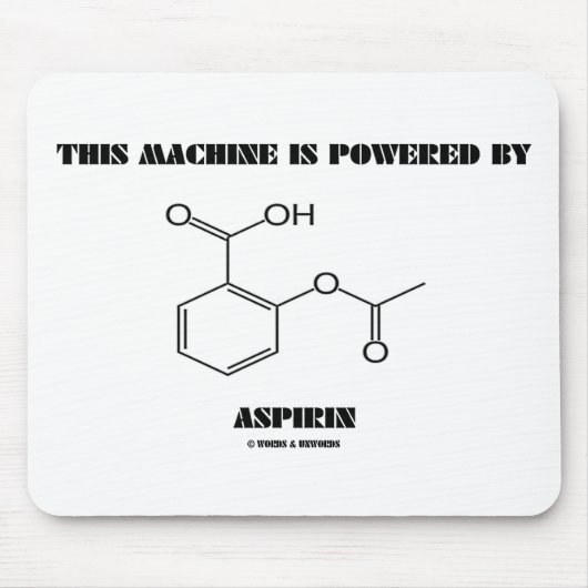 Diese Maschine wird durch Aspirin (Molekül) angetr Mousepad (Vorne)