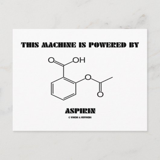 Diese Maschine wird durch Aspirin (Molekül) angetr Postkarte (Vorderseite)