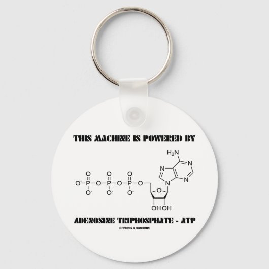 Diese Maschine wird mit Adenosintriphosphat betrie Schlüsselanhänger (Vorderseite)