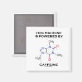 Diese Maschine wird mit Koffein (Molekül) betriebe Magnet (Vorderseite/Rückseite)