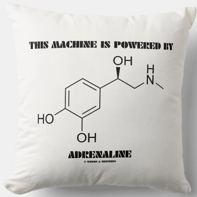Diese Maschine wird von Adrenalin-Molekül angetrie Kissen (Throw pillow for anyone powered by the "flight-or-fight" hormone adrenaline)