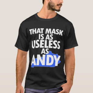 Diese Maske ist so nutzlos wie Andy T-Shirt