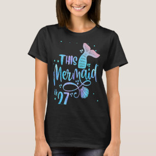 Diese Meerjungfrau ist 27 Jahre alt und 27 Jahre a T-Shirt