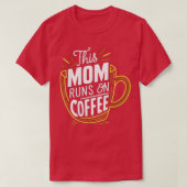 diese Mutter läuft Kaffee 1 T-Shirt (Design vorne)