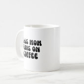 Diese Mutter läuft mit Kaffee Kaffeetasse (Vorderseite Links)