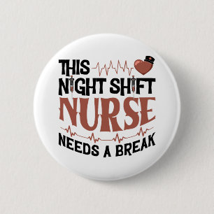 Diese Night Shift Nurse braucht eine Pause Button