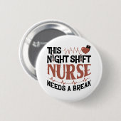 Diese Night Shift Nurse braucht eine Pause Button (Vorne & Hinten)