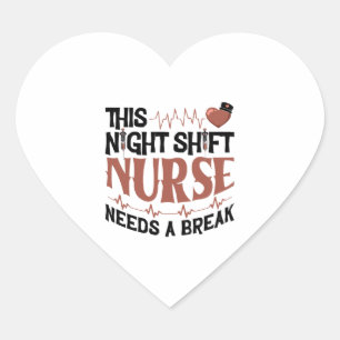 Diese Night Shift Nurse braucht eine Pause Herz-Aufkleber