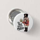 Diese Nuss läuft auf Matcha Weihnachts Nussknacker Button (Vorne & Hinten)