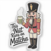 Diese Nut läuft auf Matcha Christmas Nutcracker Aufkleber (Vorderseite)