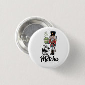 Diese Nut läuft auf Matcha Christmas Nutcracker Button (Vorne & Hinten)
