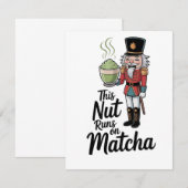 Diese Nut läuft auf Matcha Christmas Nutcracker Mitteilungskarte (Vorne/Hinten)