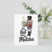 Diese Nut läuft auf Matcha Christmas Nutcracker Postkarte (Stehend Vorderseite)