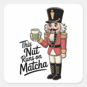 Diese Nut läuft auf Matcha Christmas Nutcracker Quadratischer Aufkleber