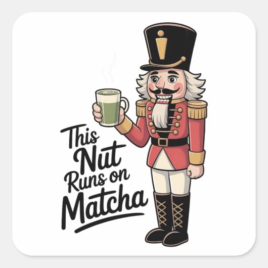 Diese Nut läuft auf Matcha Christmas Nutcracker Quadratischer Aufkleber (Vorderseite)