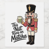 Diese Nut läuft auf Matcha Christmas Nutcracker Weinetikett (Einzelnes Label)