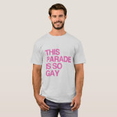 Diese Parade ist so homosexuell T-Shirt (Vorne ganz)