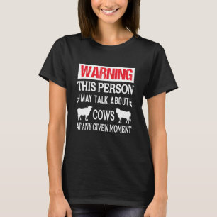 Diese Person kann jederzeit über Kühe sprechen T-Shirt