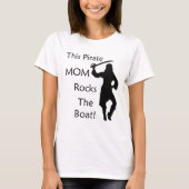 Diese Pirate Mama rockt das Boot! T-Shirt (Vorderseite)