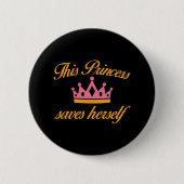 Diese Prinzessin Rette sich selbst Button (Vorderseite)
