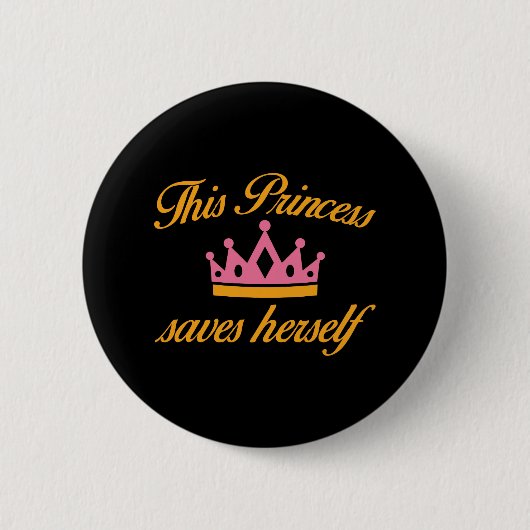Diese Prinzessin Rette sich selbst Button (Vorderseite)
