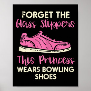 Diese Prinzessin trägt Bowling Schuhe Bowler Girls Poster