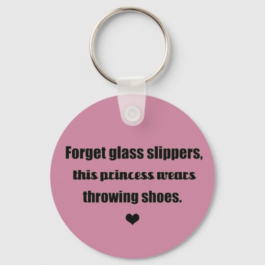 Diese Prinzessin trägt Schuhe, die sie werfen! Tra Schlüsselanhänger (Vorderseite)