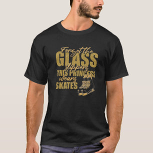 Diese Prinzessin trägt Skate Hockey Girls Women Ic T-Shirt