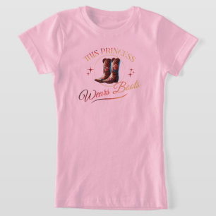 Diese Prinzessin trägt Stiefel Cowgirl T-Shirt