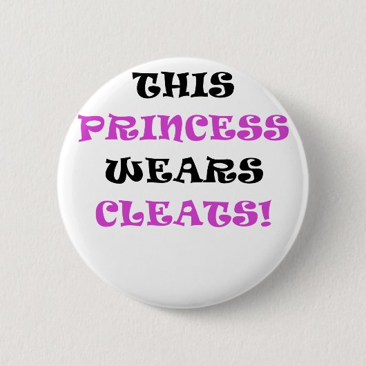 Diese Prinzessin Wears Cleats Button (Vorderseite)