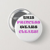 Diese Prinzessin Wears Cleats Button (Vorne & Hinten)