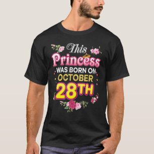 Diese Prinzessin wurde am 28. Oktober Geboren T-Shirt