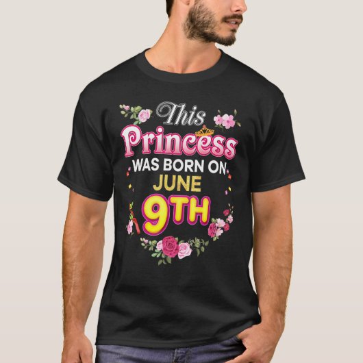 Diese Prinzessin wurde am 9. Juni Geboren, Glückwu T-Shirt (Vorderseite)
