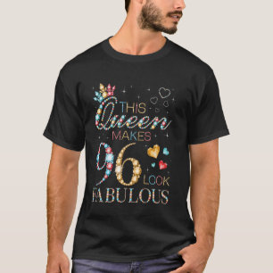 Diese Queen lässt 96 fantastisch aussehen 96. Gebu T-Shirt
