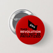 Diese Revolution wird nicht - 99% privatisiert Button (Vorne & Hinten)