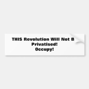 Diese Revolution wird nicht privatisiert werden! O Autoaufkleber