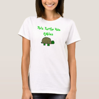 Diese Schildkröte hat Tollwut T-Shirt