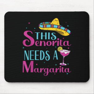 Diese Senorita braucht eine Margarita Cinco De May Mousepad