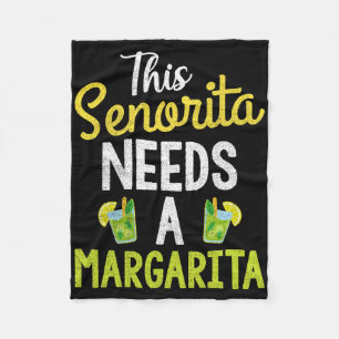 Diese Senorita braucht eine Margarita Frauen Funny Fleecedecke