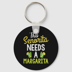 Diese Senorita braucht eine Margarita Frauen Funny Schlüsselanhänger