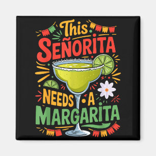 Diese Señorita braucht eine Margarita lustige Fies Magnet