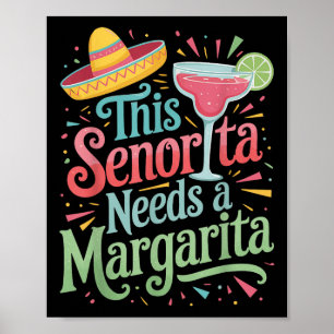 Diese Senorita braucht eine Margarita Poster
