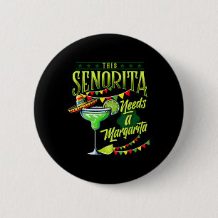 Diese Señorita braucht einen lustigen mexikanische Button