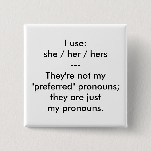 "Diese sind Knopf meiner Pronomina" Button (Vorderseite)